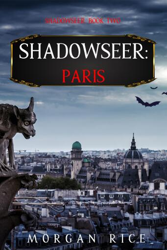 Portada del libro «Shadowseer: Paris (Shadowseer, Book Two)», de Morgan Rice
