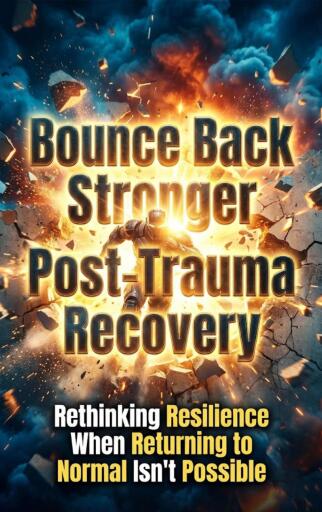 Bounce Back Stronger: Post-Trauma Recovery