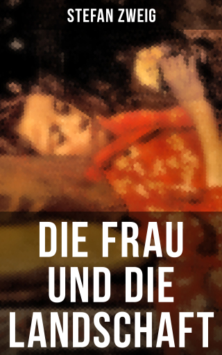 Portada del libro «Die Frau und die Landschaft», de Stefan Zweig