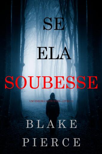 Portada del libro «Se Ela Soubesse (Um Enigma Kate Wise—Livro 1)», de Blake Pierce