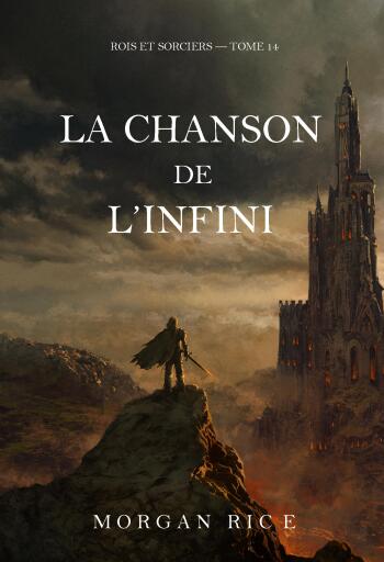 Portada del libro «La chanson de l'infini (Rois et sorciers — tome 14)», de Morgan Rice