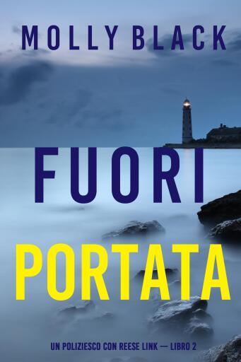 Portada del libro «Fuori portata (Un Poliziesco con Reese Link — Libro 2)», de Molly Black
