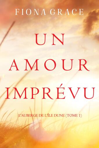 Un Amour Imprévu (L'auberge de l'île Dune — Tome 1)
