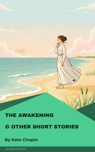 The Awakening & Other Short Stories
