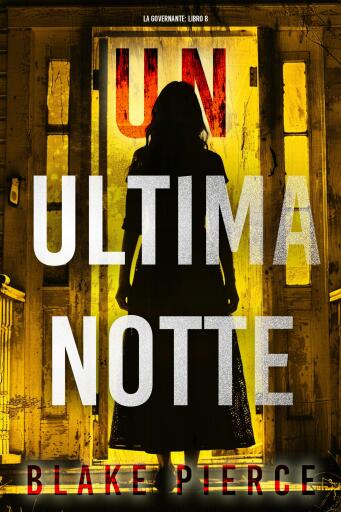 Un'Ultima Notte (La Governante: Libro 8)