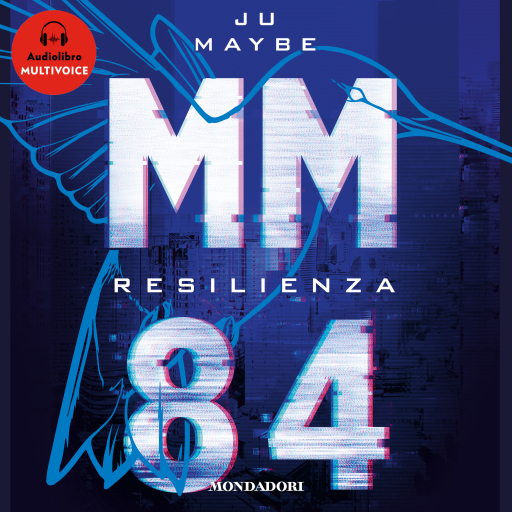 Portada del audiolibro «MM84. Resilienza», de Maybe Ju