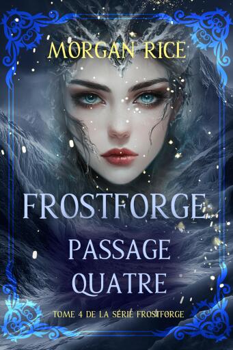 Portada del libro «Frostforge : Passage quatre (tome 4 de la série Frostforge)», de Morgan Rice