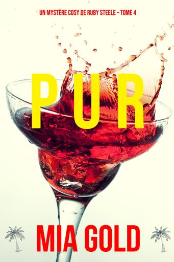Pur (Un Mystère Cosy de Ruby Steele — Tome 4)
