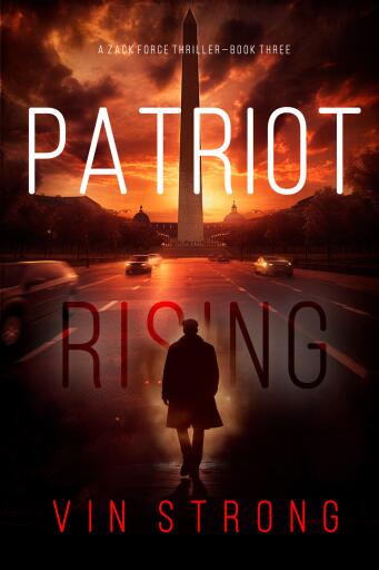 Patriot Rising (A Zack Force Action Thriller—Book 3)