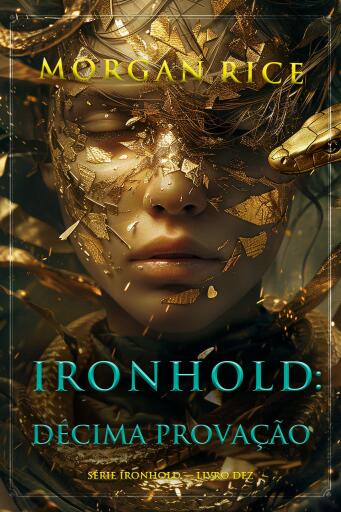 Portada del libro «Ironhold: Décima Provação (Série Ironhold — Livro Dez)», de Morgan Rice