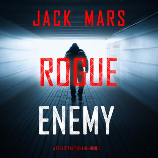 Rogue Enemy (A Troy Stark Thriller—Book #11)