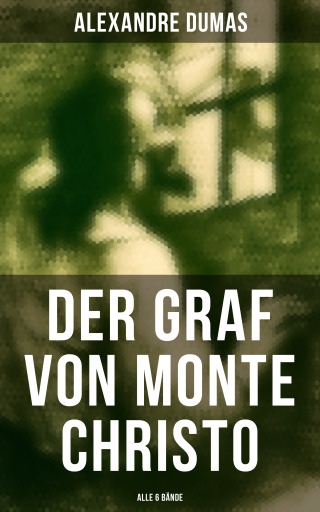 Portada del libro «Der Graf von Monte Christo (Alle 6 Bände)»