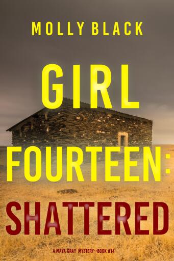 Portada del libro «Girl Fourteen: Shattered (A Maya Gray FBI Suspense Thriller—Book 14)»