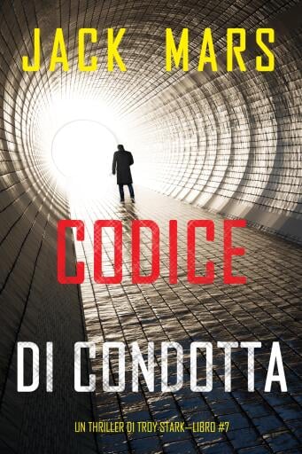 Codice di Condotta (Un thriller di Troy Stark—Libro #7)