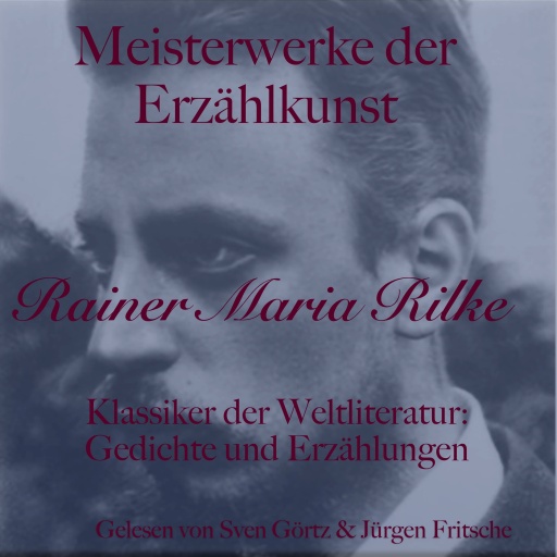 Rainer Maria Rilke: Meisterwerke der Erzählkunst