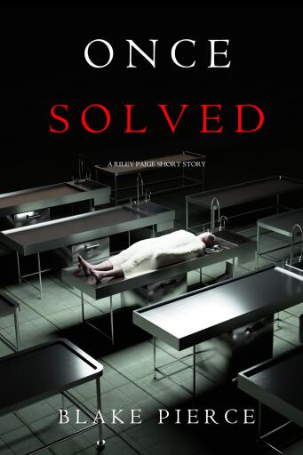 Portada del libro «Once Solved (A Riley Paige short story)», de Blake Pierce