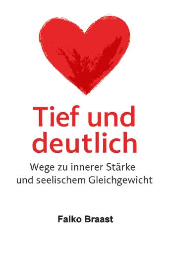 Tief und deutlich – Wege zu innerer Stärke und seelischem Gleichgewicht