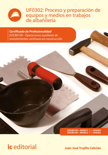 Proceso y preparación de equipos y medios en trabajos de albañilería. EOCB0109