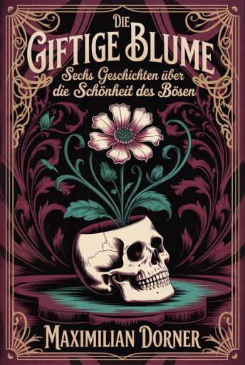 Portada del libro «Die giftige Blume», de Maximilian Dorner