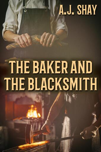 Portada del libro «The Baker and the Blacksmith», de A.J. Shay