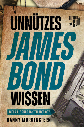 Portada del libro «Unnützes James Bond Wissen», de Danny Morgenstern