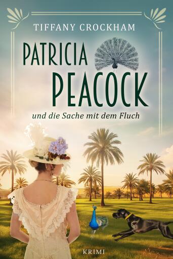 Portada del libro «Patricia Peacock und die Sache mit dem Fluch», de Tiffany Crockham