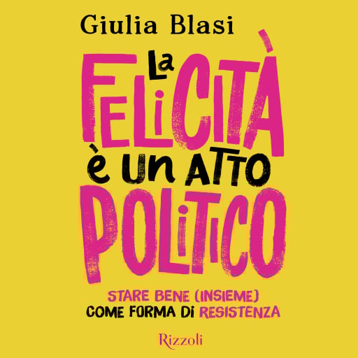 La felicità è un atto politico