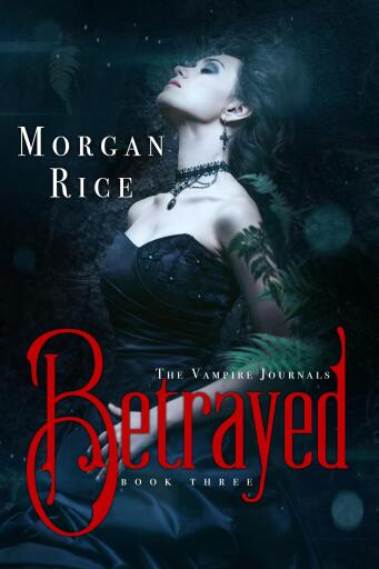 Portada del libro «Betrayed (Book #3 of the Vampire Journals)», de Morgan Rice