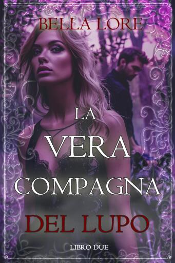 La Vera Compagna del Lupo (Libro Due)