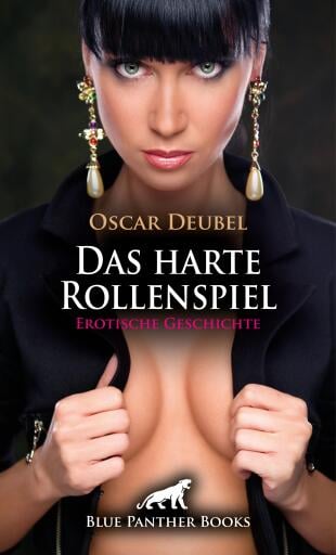 Das harte Rollenspiel | Erotische Geschichte