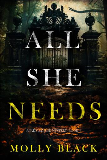 Portada del libro «All She Needs (A Jade Savage FBI Suspense Thriller—Book 4)», de Molly Black