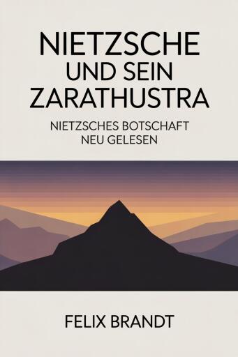 Nietzsche und sein Zarathustra