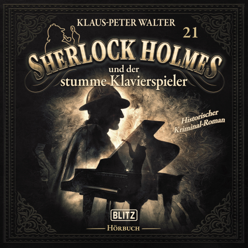 Portada del audiolibro «Neues von Sherlock Holmes - Die Hörbücher - Folge 21: Sherlock Holmes und der stumme Klavierspieler», de Arthur Conan Doyle, Klaus-Peter Walter