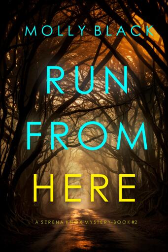 Portada del libro «Run From Here (A Serena Knox Suspense Thriller—Book Two)», de Molly Black