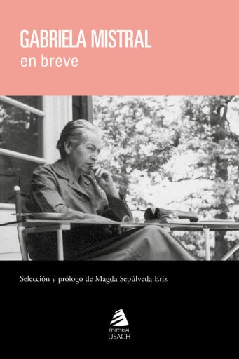 Gabriela Mistral en breve