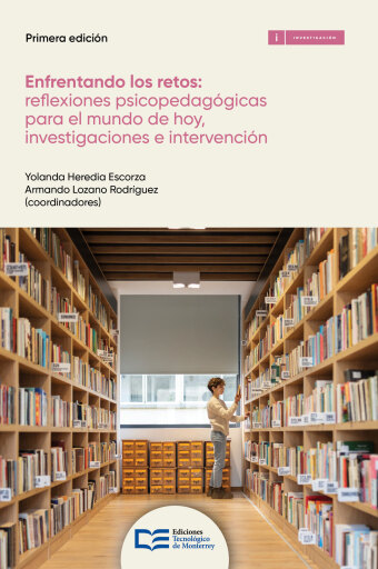 Enfrentando los retos: reflexiones psicopedagógicas  para el mundo de hoy investigaciones e intervención