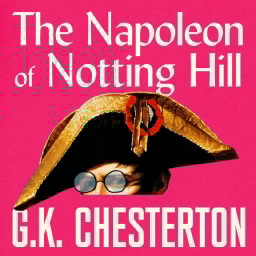 The Napoleon of Notting Hill