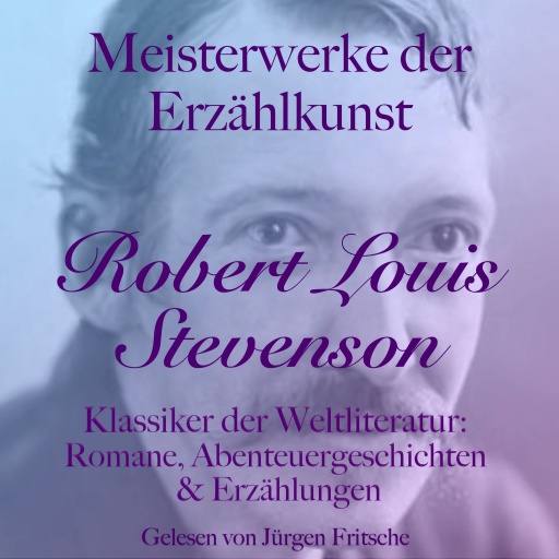 Robert Louis Stevenson: Meisterwerke der Erzählkunst