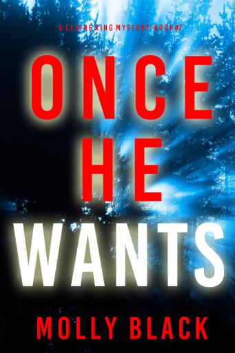 Portada del libro «Once He Wants (A Claire King FBI Suspense Thriller—Book Seven)», de Molly Black