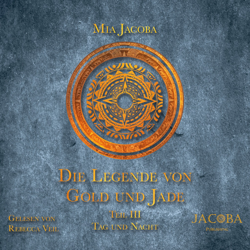 Portada del audiolibro «Die Legende von Gold und Jade 3: Tag und Nacht», de Mia Jacoba
