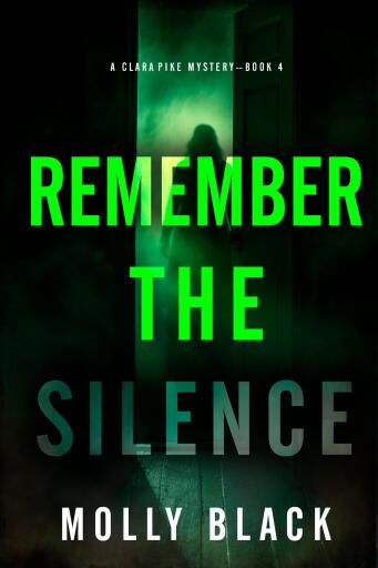 Portada del libro «Remember The Silence (A Clara Pike FBI Thriller—Book Four)», de Molly Black