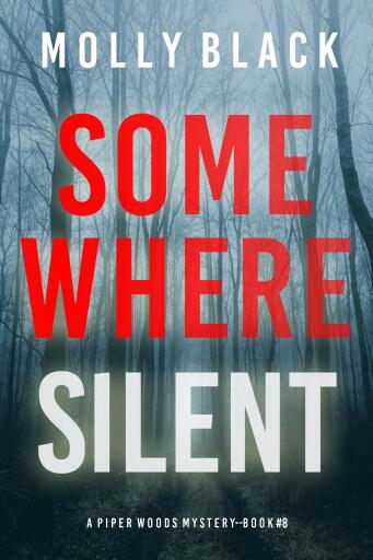 Portada del libro «Somewhere Silent (A Piper Woods FBI Suspense Thriller—Book Eight)», de Molly Black