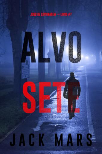 Portada del libro «Alvo Sete (Jogo de Espionagem — Livro #7)», de Jack Mars
