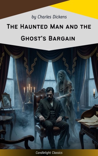 The Haunted Man and the Ghost's Bargain