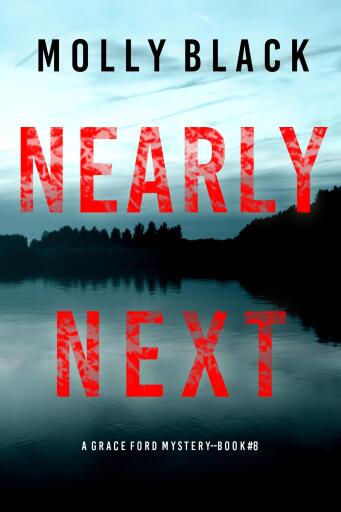 Portada del libro «Nearly Next (A Grace Ford FBI Thriller—Book Eight)», de Molly Black
