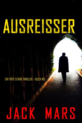 Portada del libro «Skrupellose Mittel (Ein Troy Stark Thriller – Buch #5)», de Jack Mars