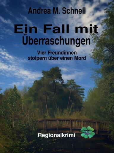 Portada del libro «Ein Fall mit Überraschungen», de Andrea M. Schnell