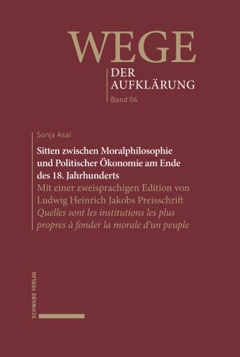 Sitten zwischen Moralphilosophie und Politischer Ökonomie am Ende des 18. Jahrhunderts