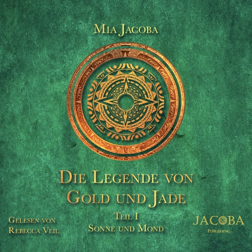 Portada del audiolibro «Die Legende von Gold und Jade 1: Sonne und Mond», de Mia Jacoba