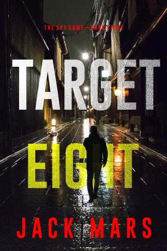 Target Eight (The Spy Game—Book #8)